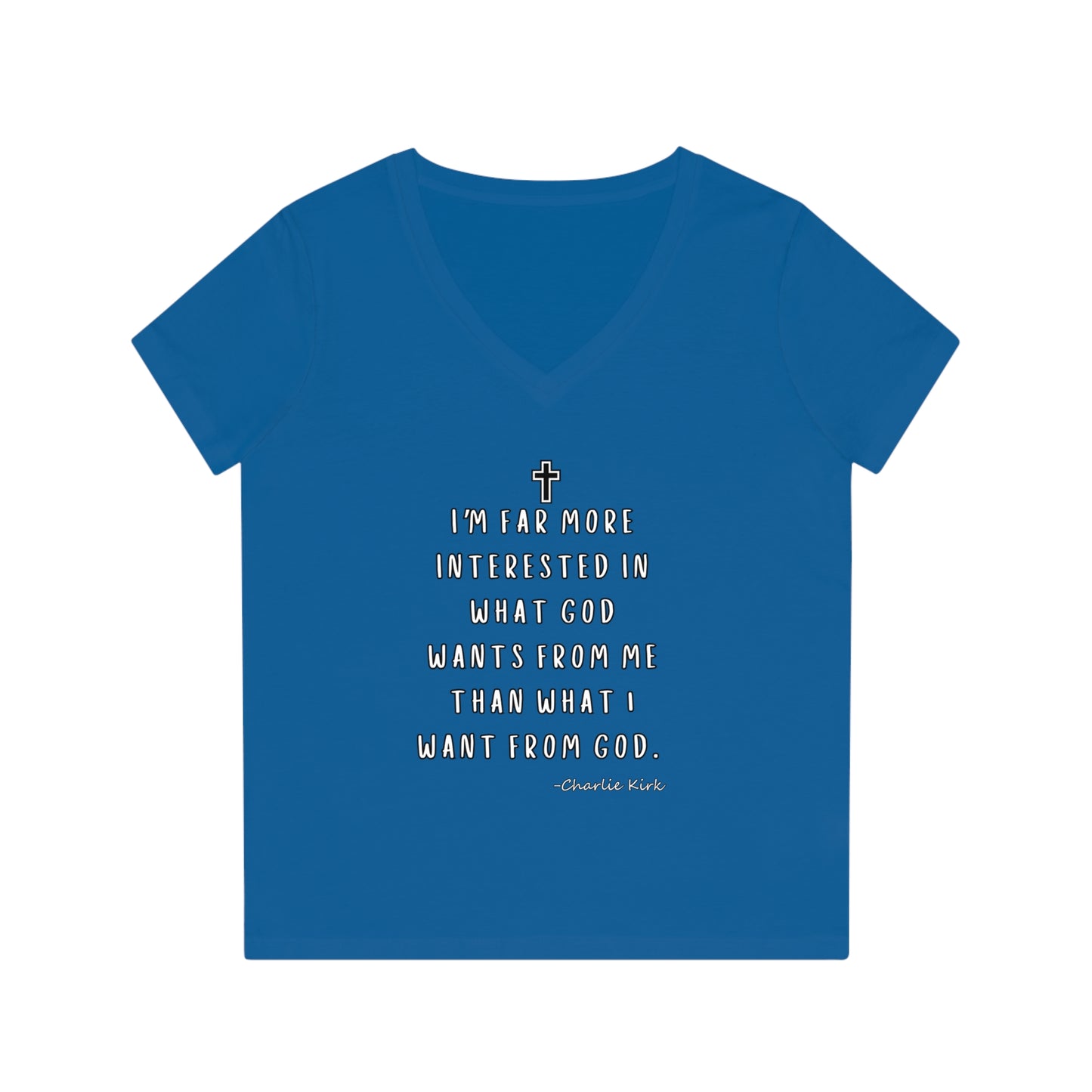 Women's V-Neck T-Shirt -Remembering Charlie Kirk Quote