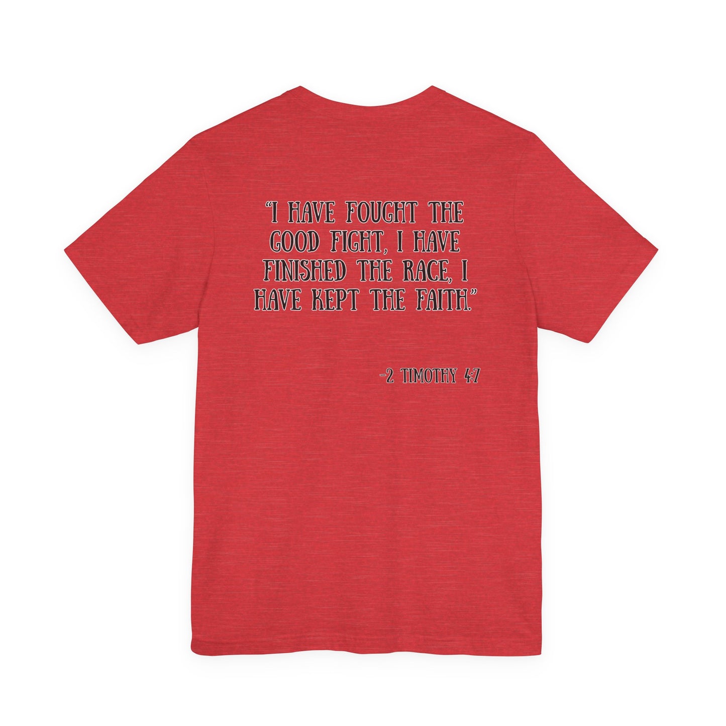 2 Timothy 4:7 T-Shirt