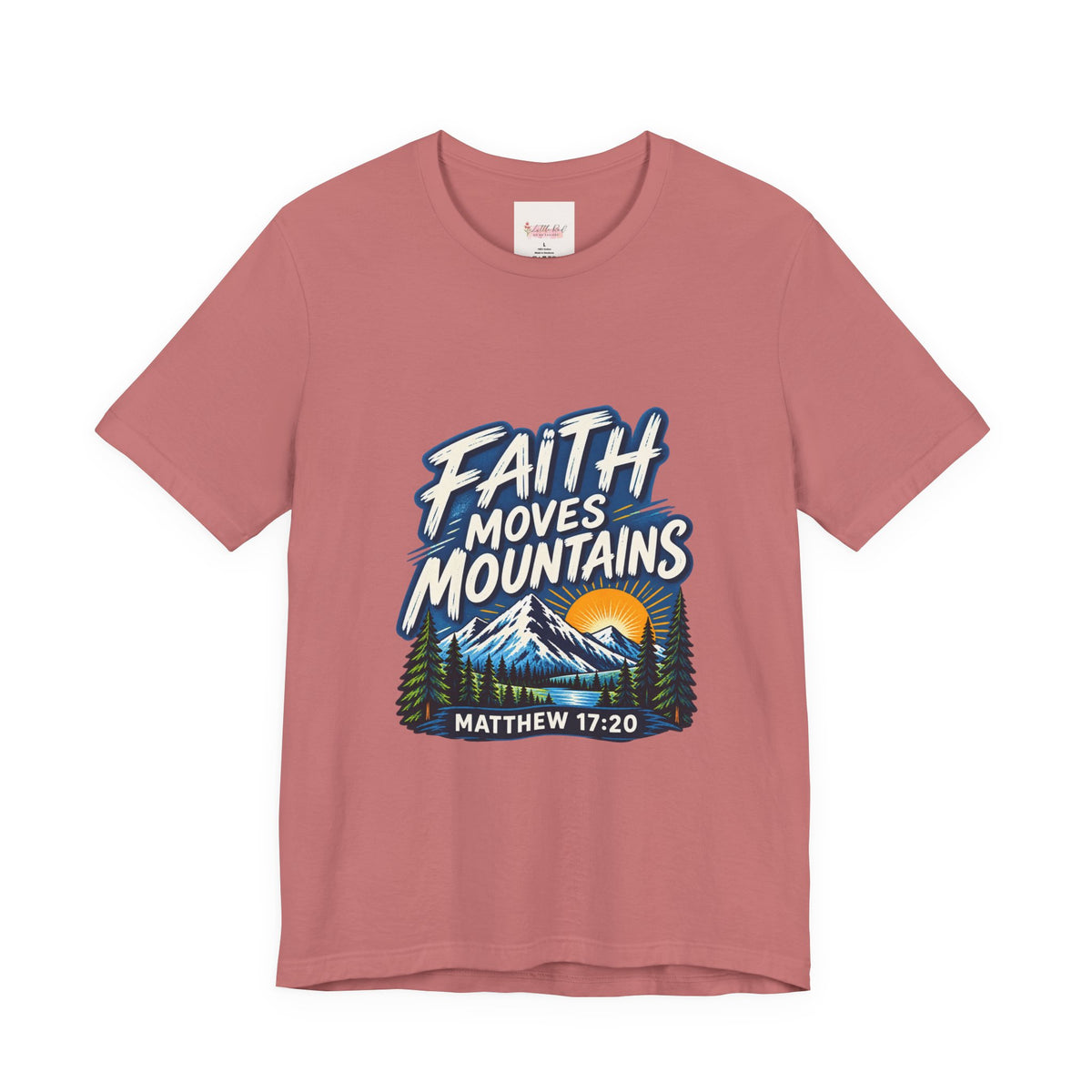 Faith Moves Mountains Matthew 17:20 Christian T-Shirt