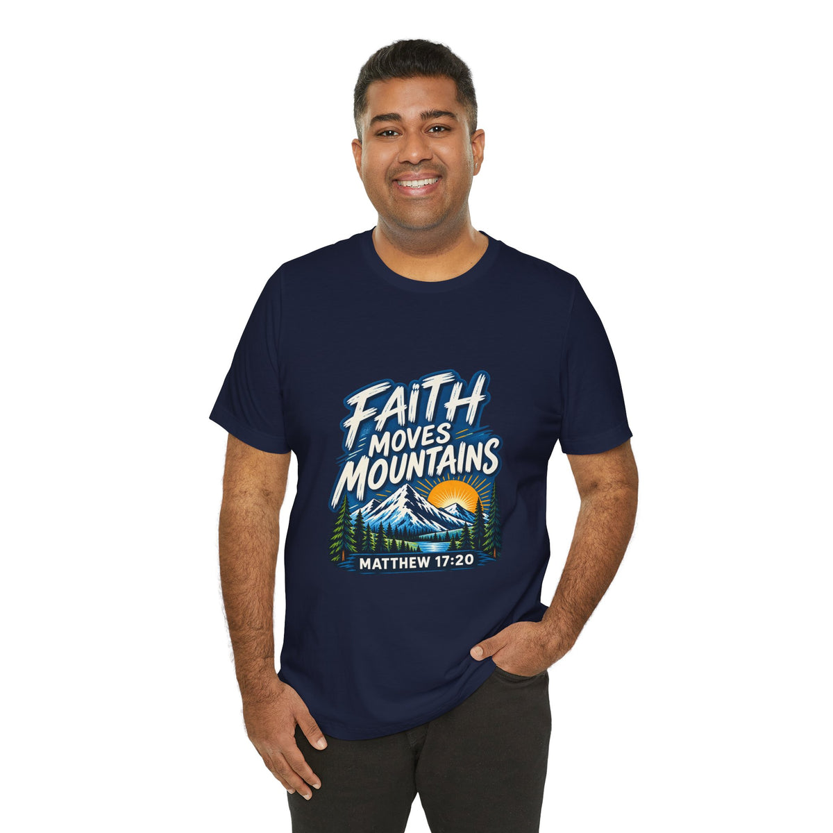 Faith Moves Mountains Matthew 17:20 Christian T-Shirt