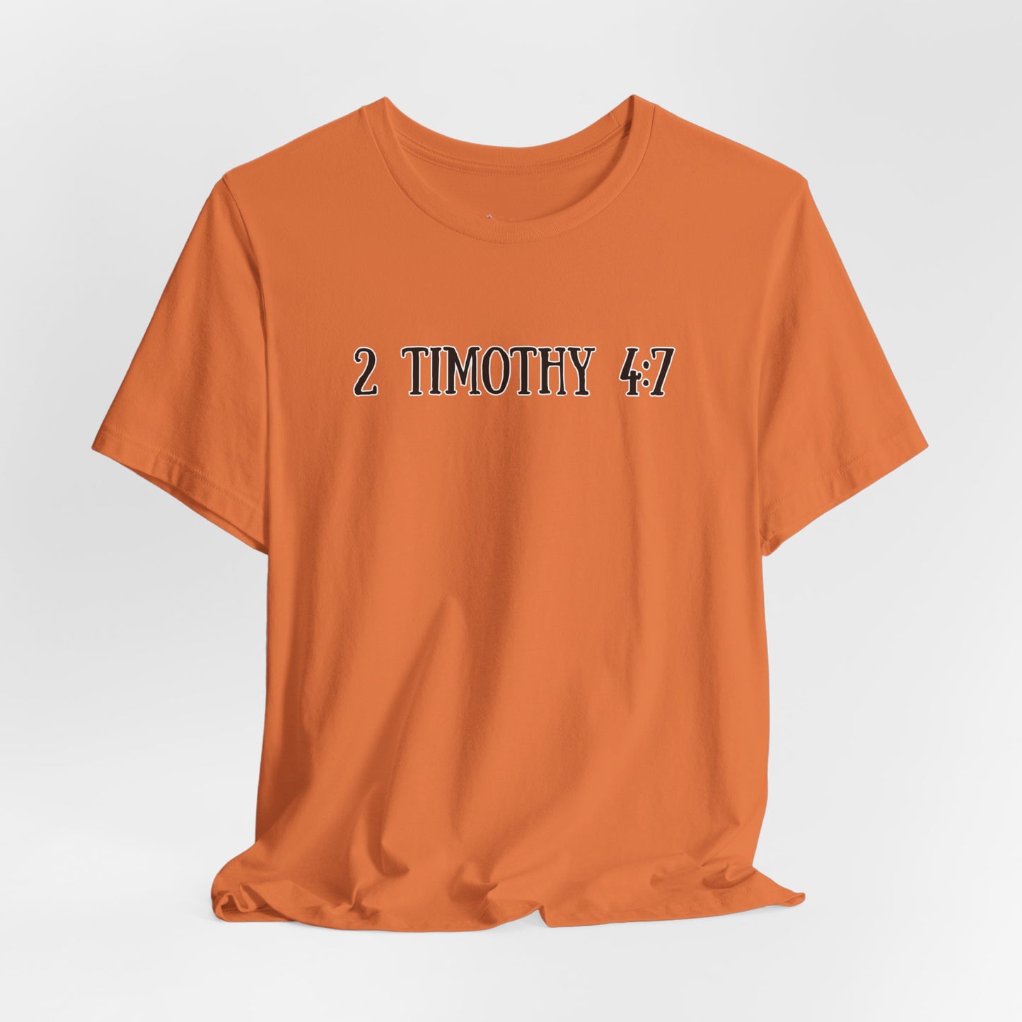 2 Timothy 4:7 T-Shirt