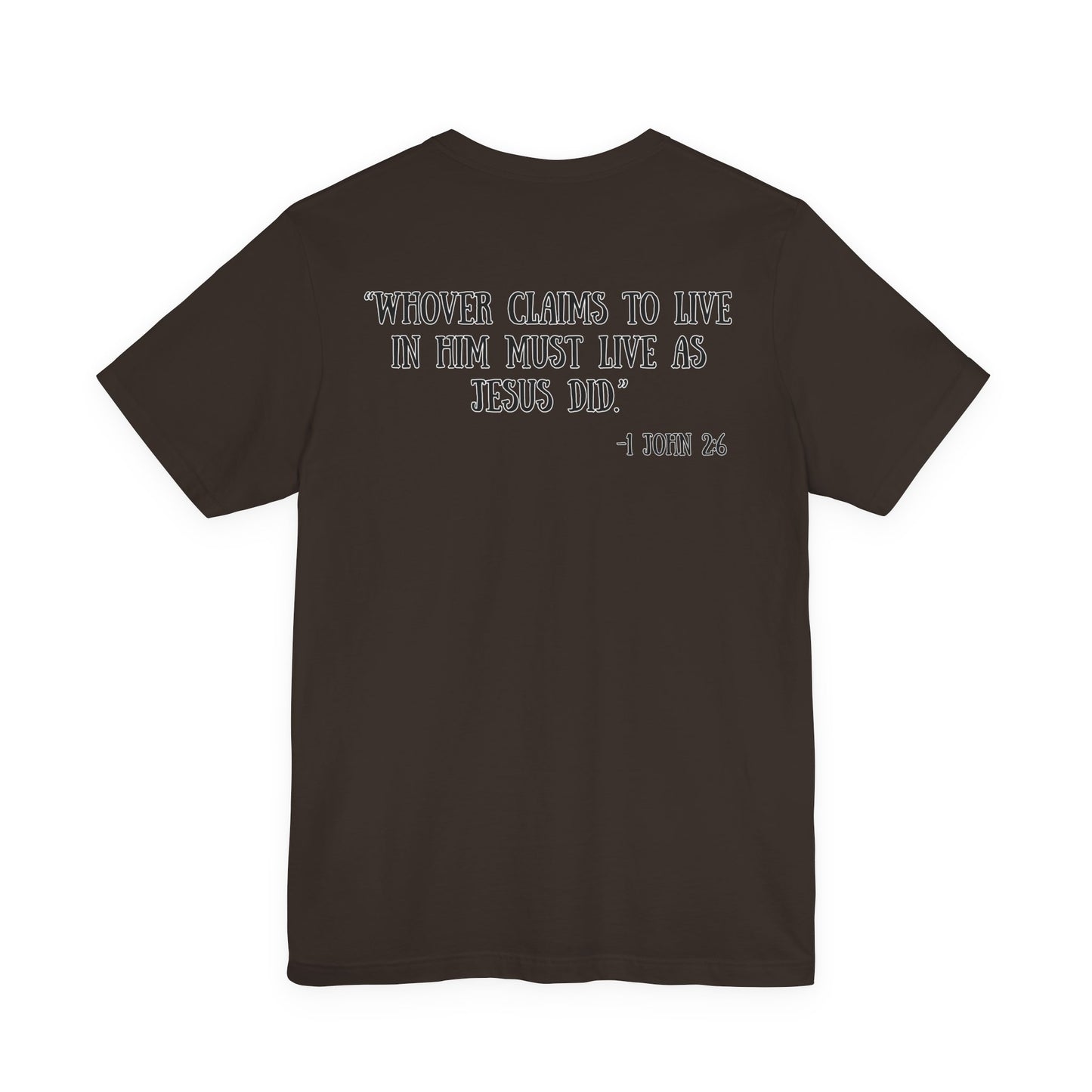Unisex Adult 1 John 2:6 Tee
