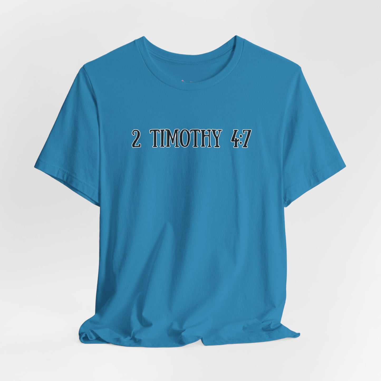 2 Timothy 4:7 T-Shirt