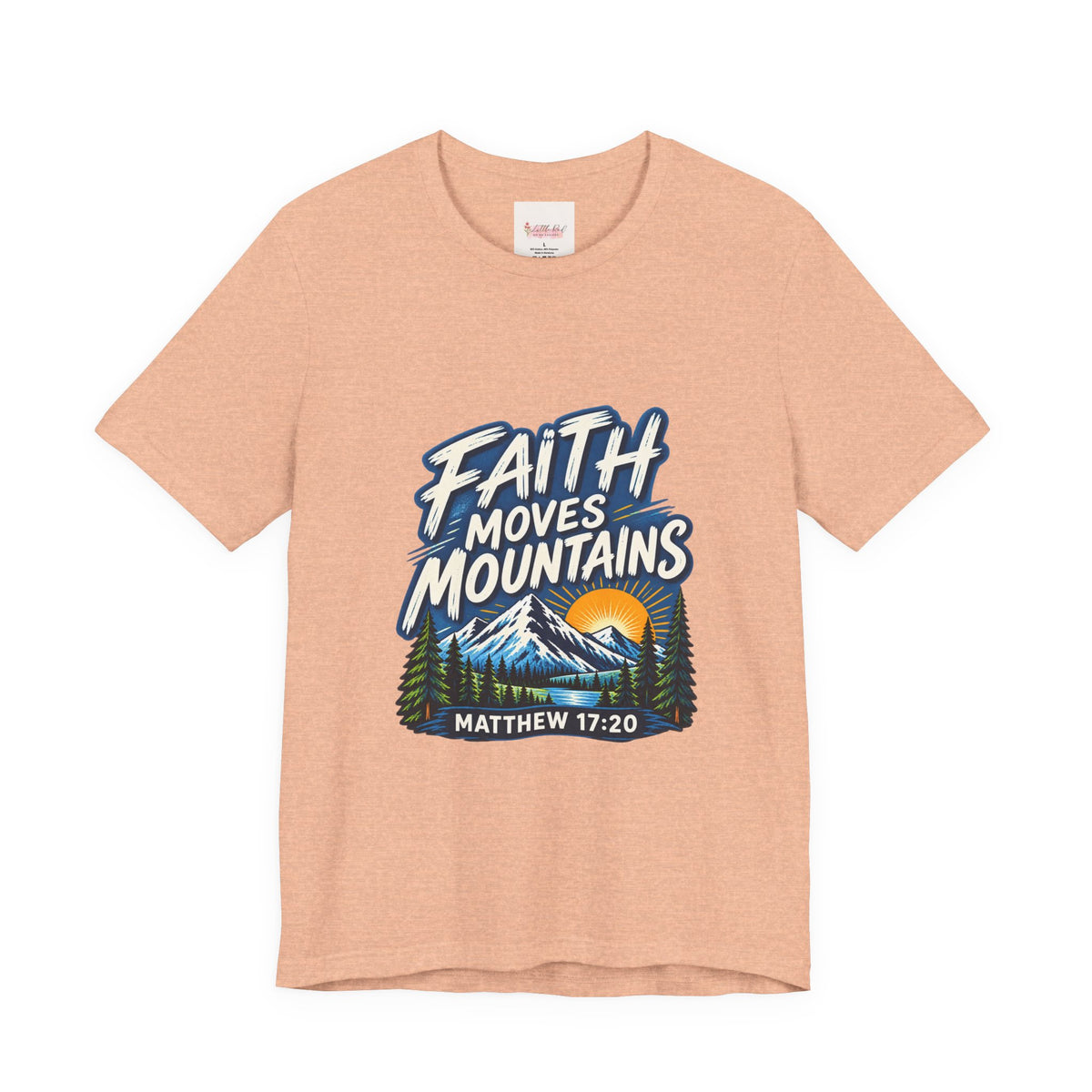 Faith Moves Mountains Matthew 17:20 Christian T-Shirt