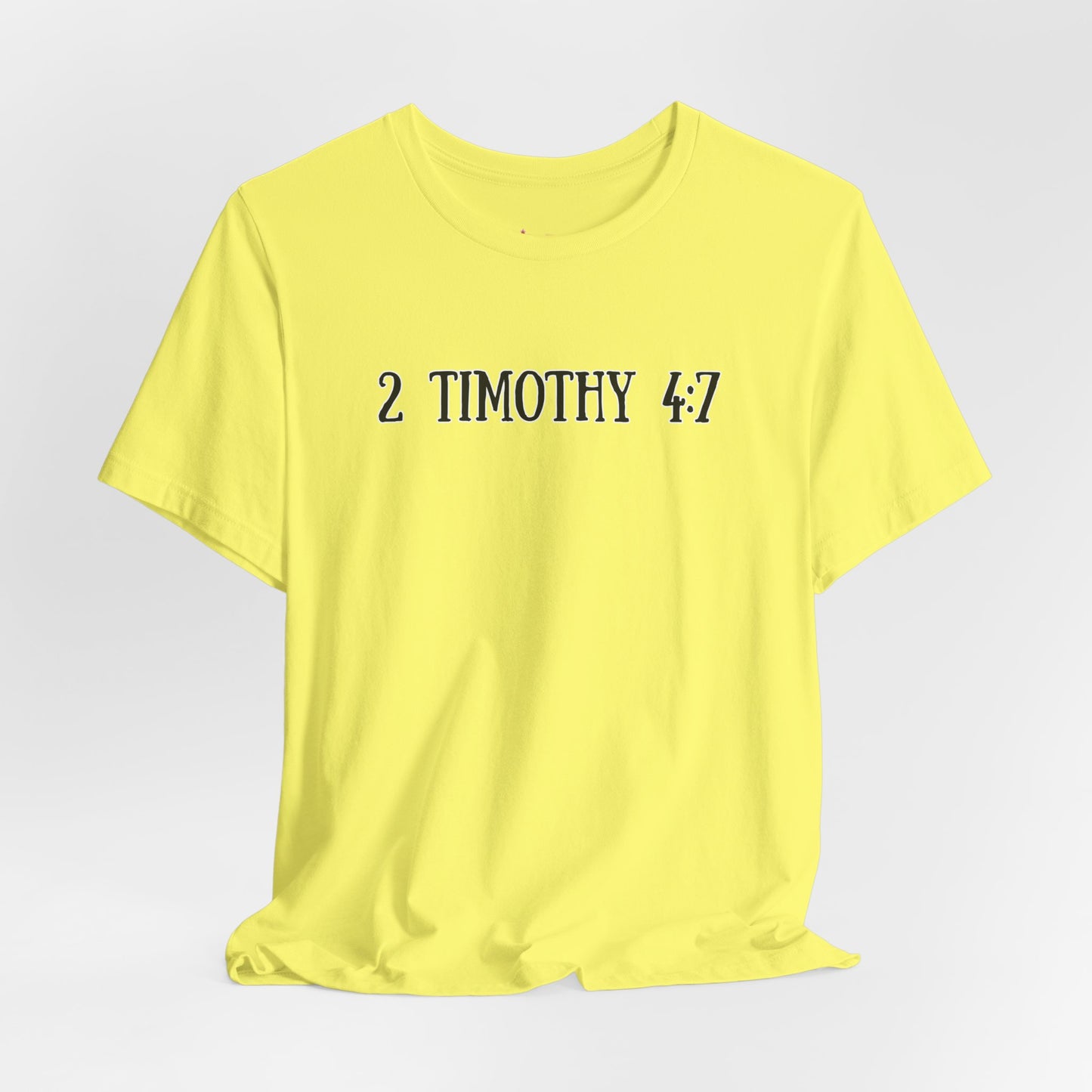 2 Timothy 4:7 T-Shirt