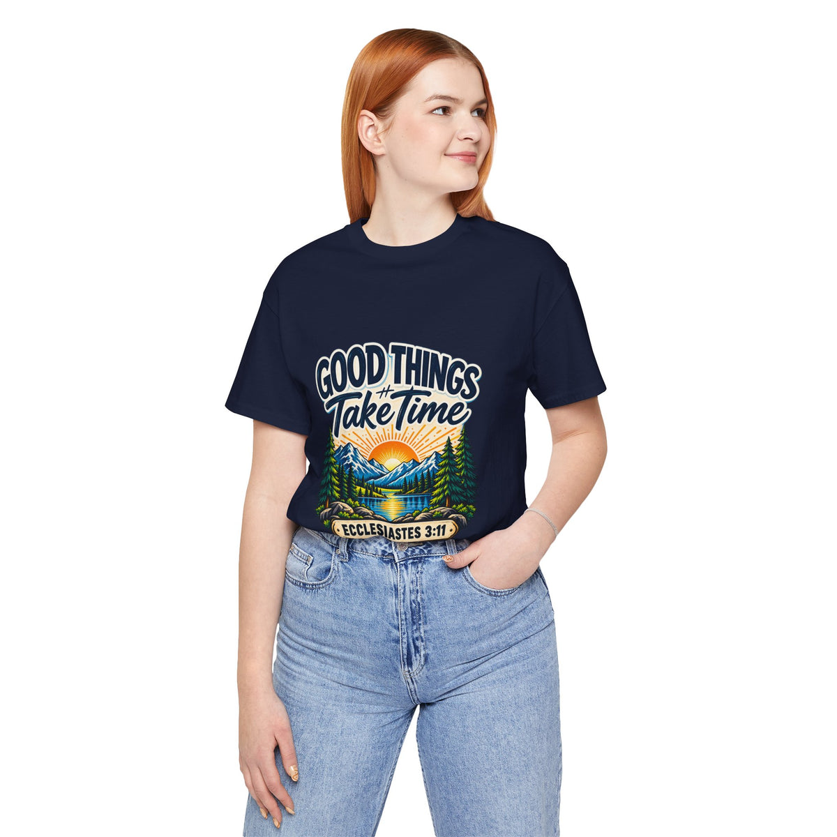 Good Things Take Time Ecclesiastes 3:11 Christian Nature T-Shirt