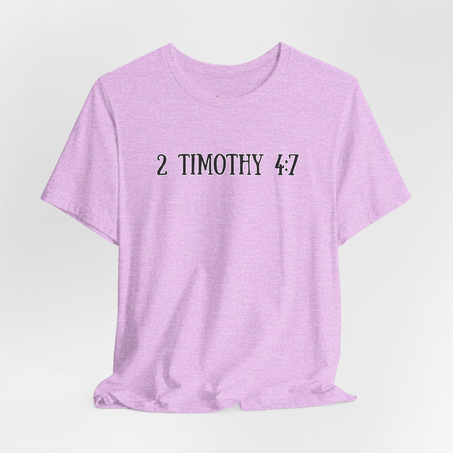 2 Timothy 4:7 T-Shirt