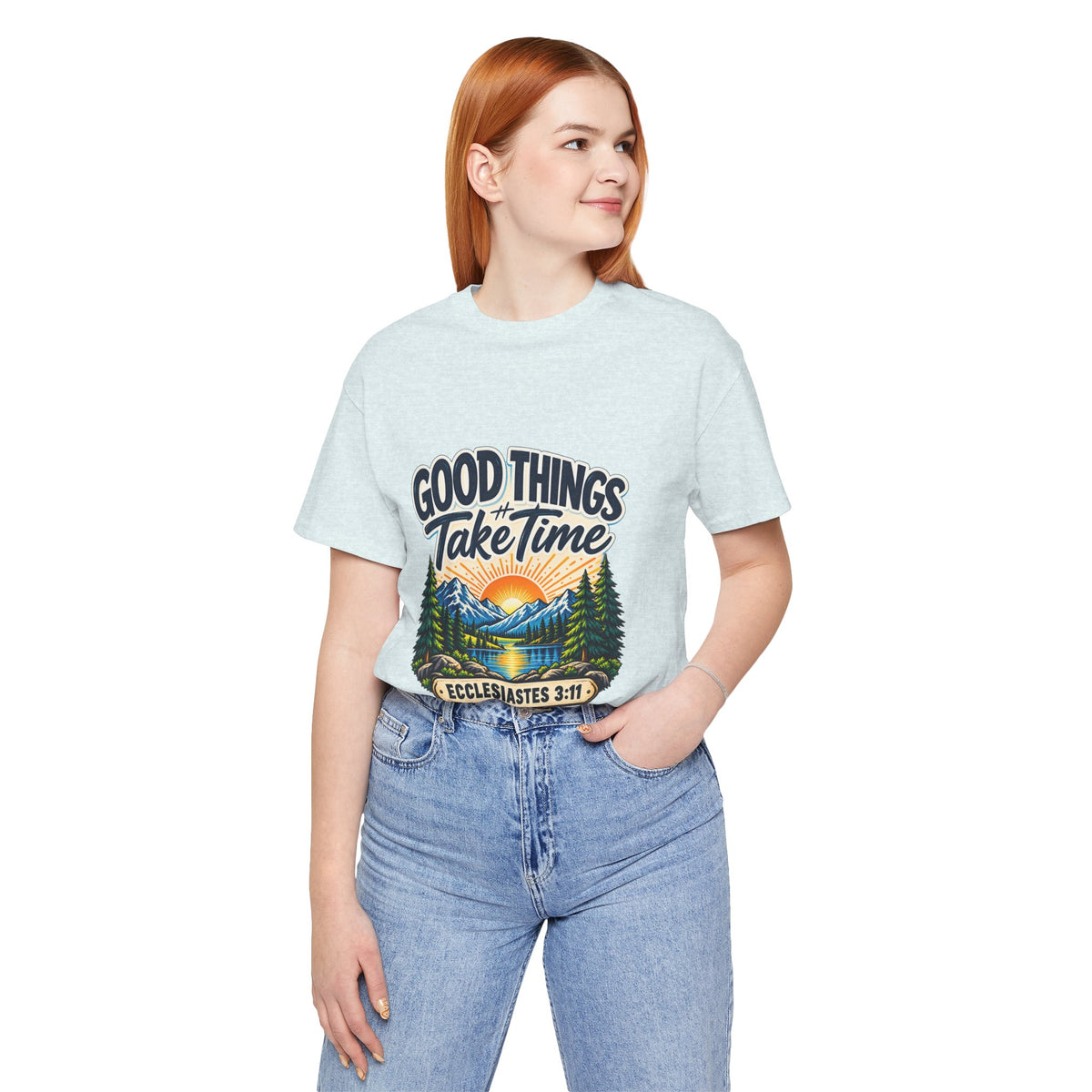 Good Things Take Time Ecclesiastes 3:11 Christian Nature T-Shirt