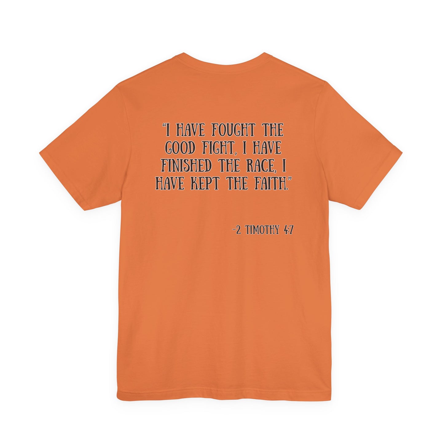 2 Timothy 4:7 T-Shirt