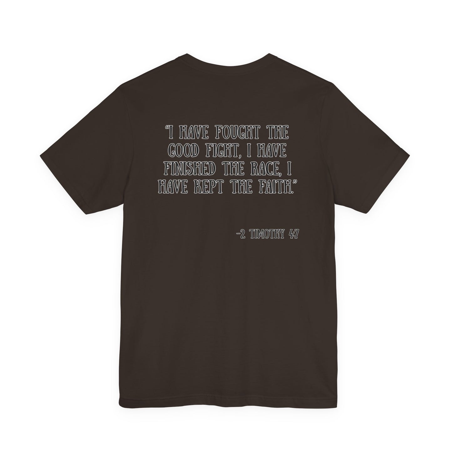 2 Timothy 4:7 T-Shirt
