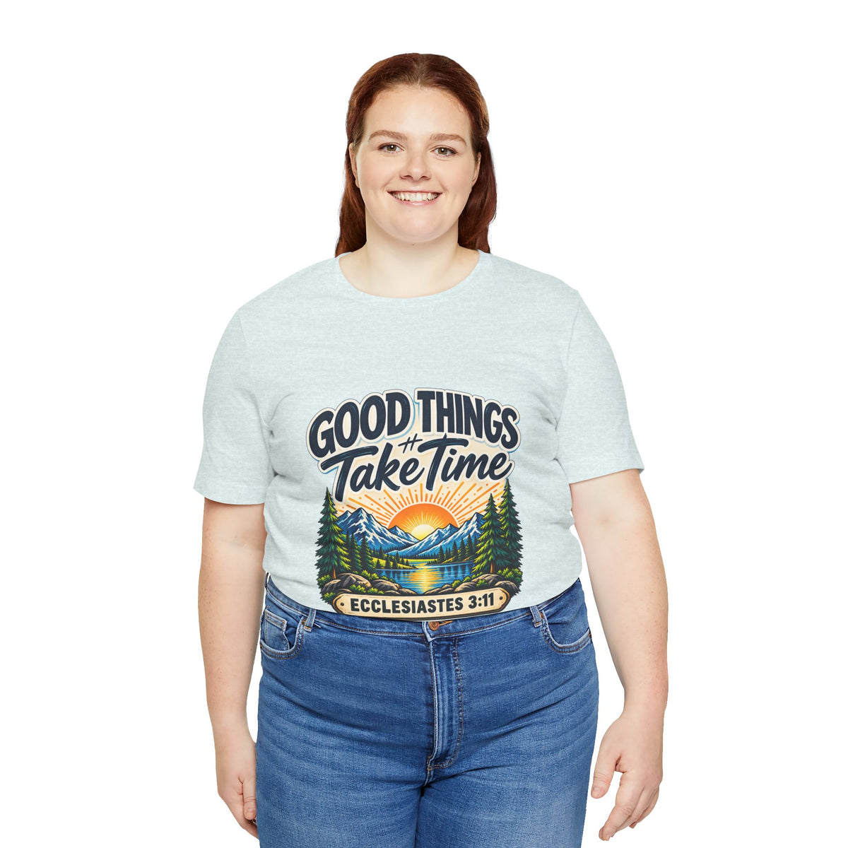 Good Things Take Time Ecclesiastes 3:11 Christian Nature T-Shirt