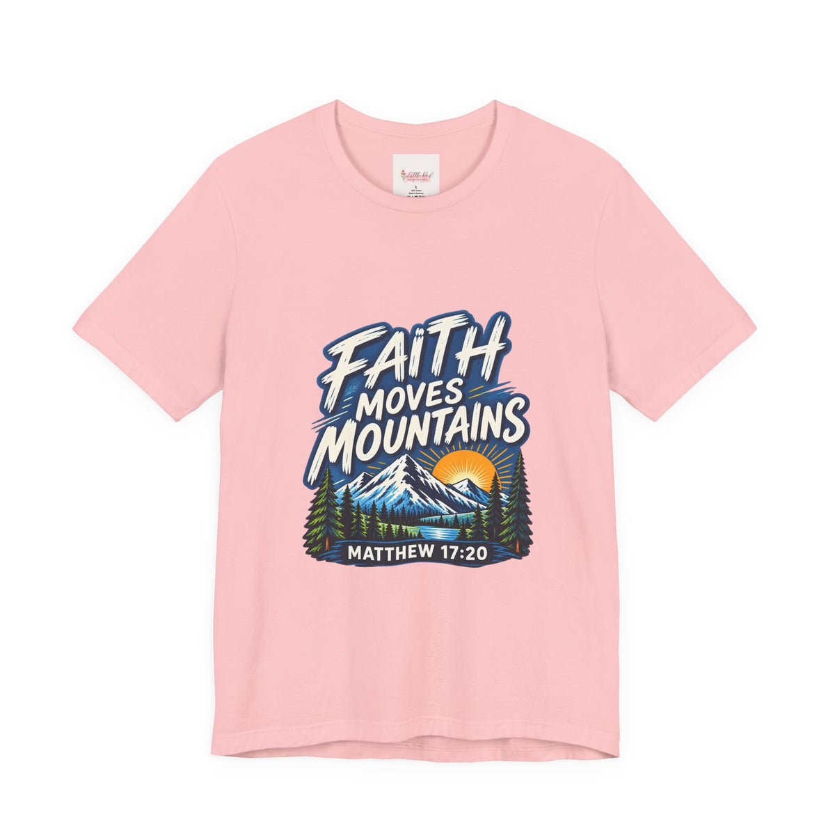 Faith Moves Mountains Matthew 17:20 Christian T-Shirt