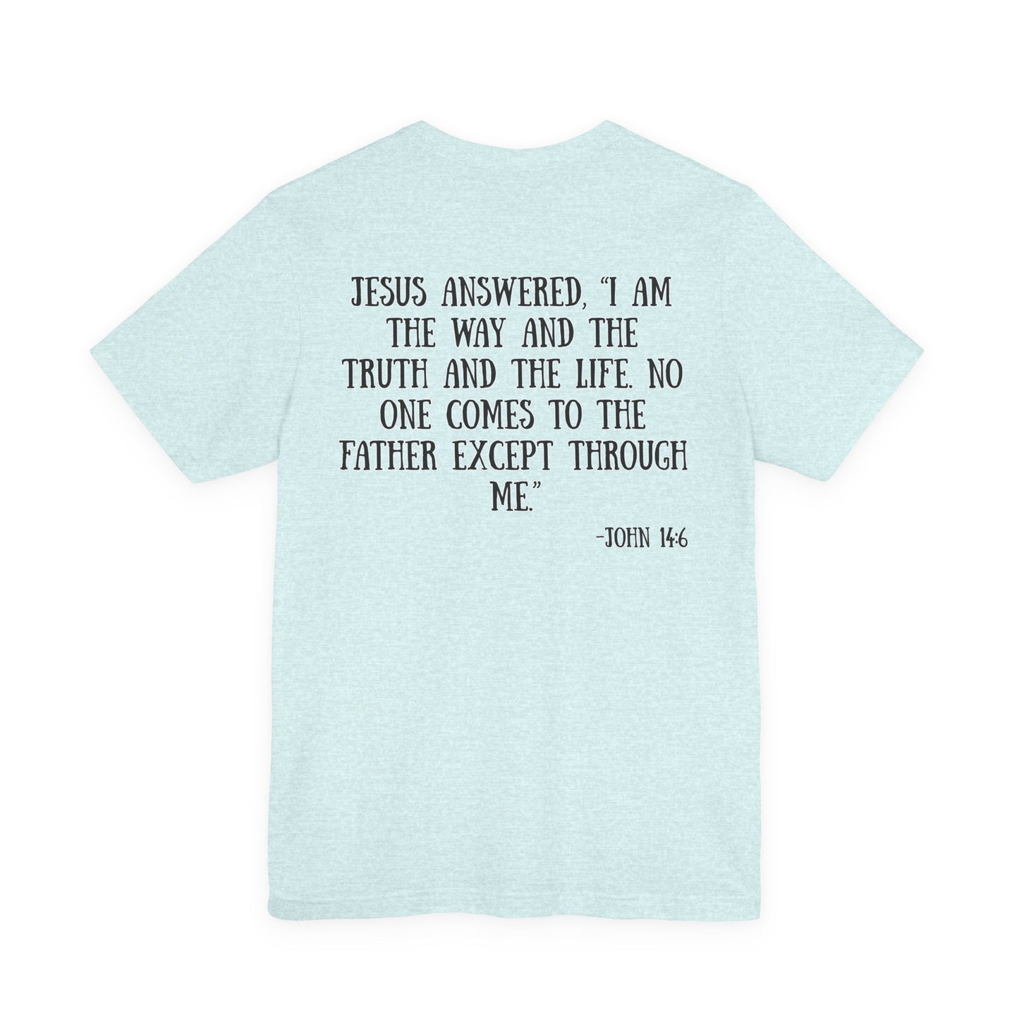 John 14:6 T-Shirt