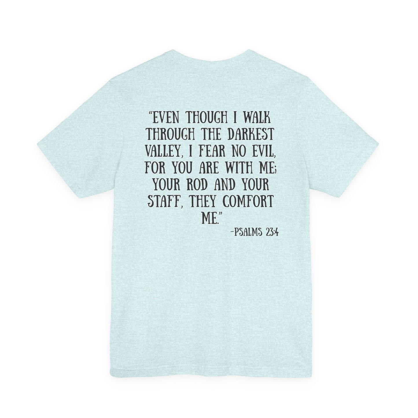 Psalms 23:4 Tee