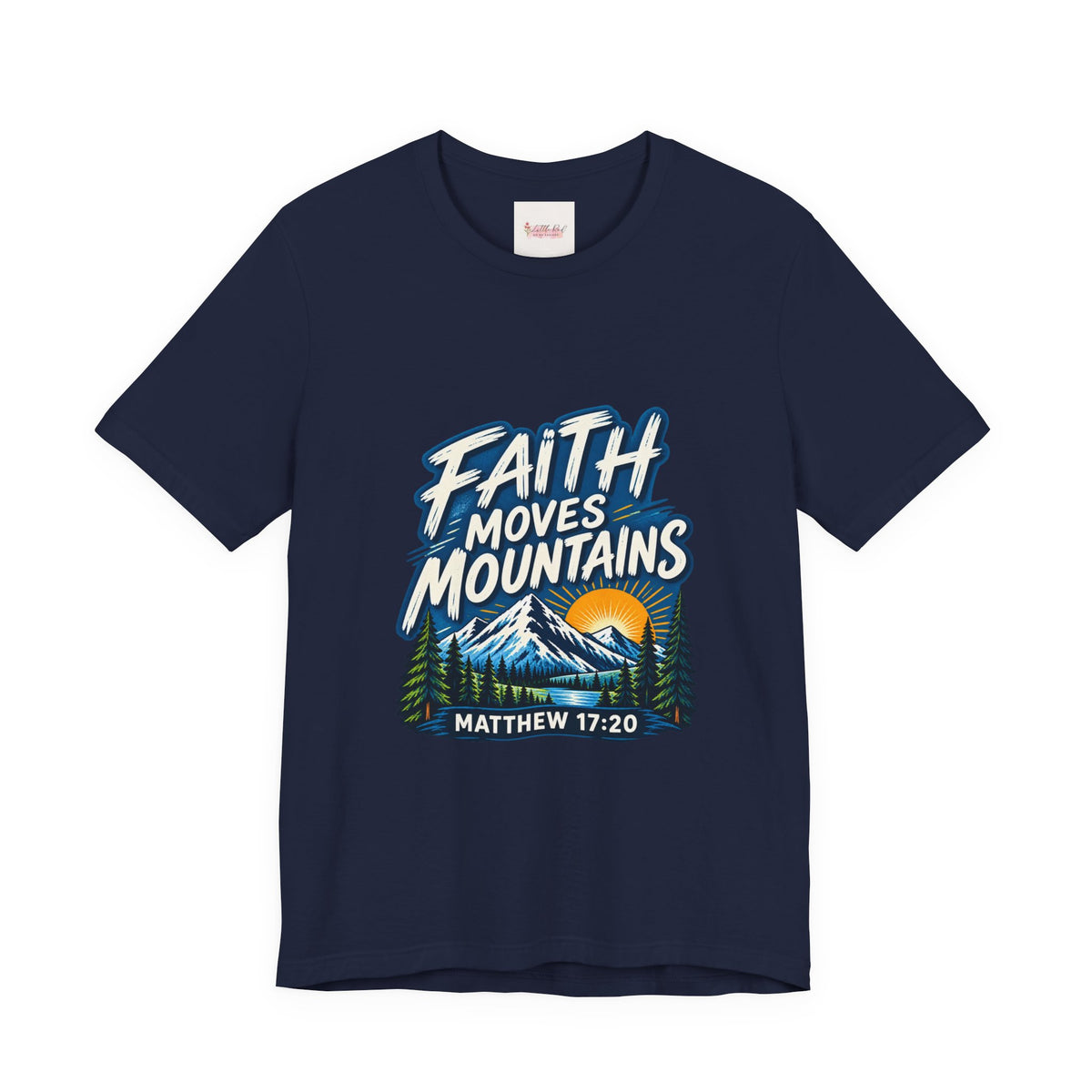 Faith Moves Mountains Matthew 17:20 Christian T-Shirt