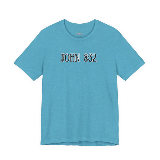 John 8:32 Tee