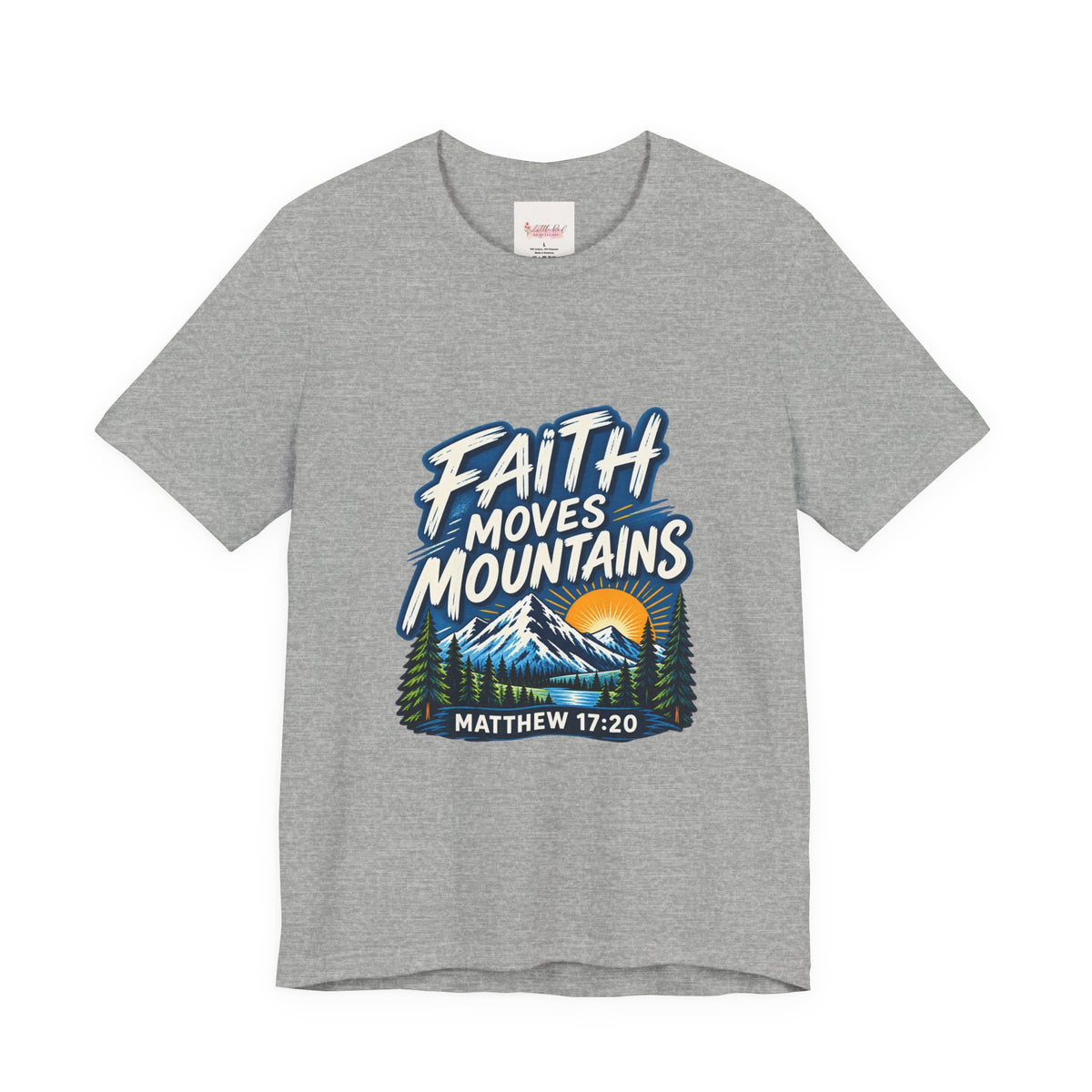Faith Moves Mountains Matthew 17:20 Christian T-Shirt