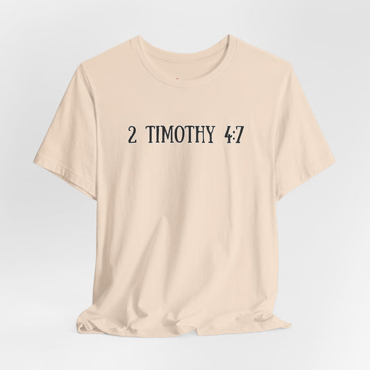 2 Timothy 4:7 T-Shirt