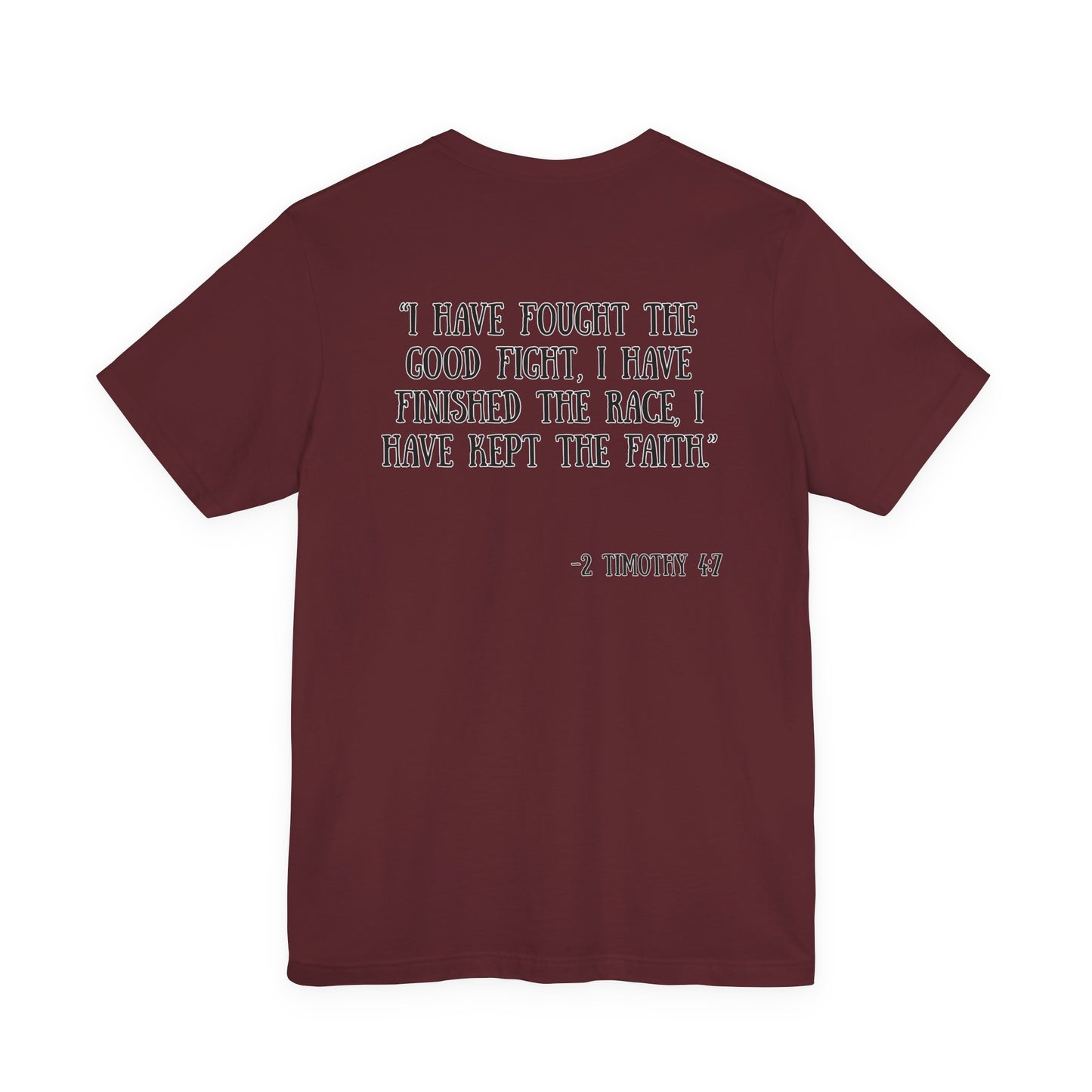 2 Timothy 4:7 T-Shirt