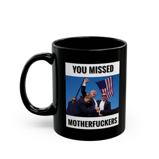 You Missed! Trump-Black Mug