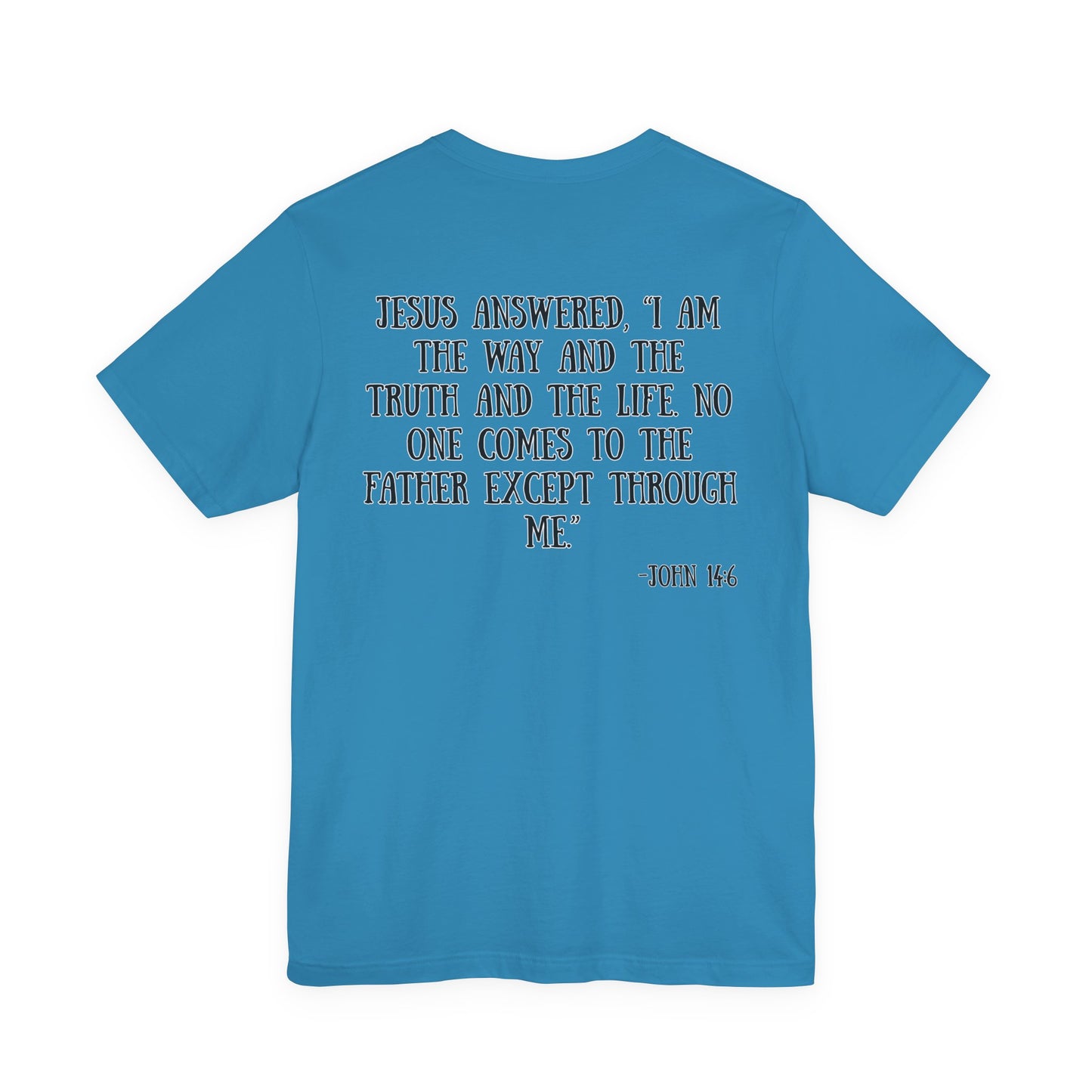 John 14:6 T-Shirt