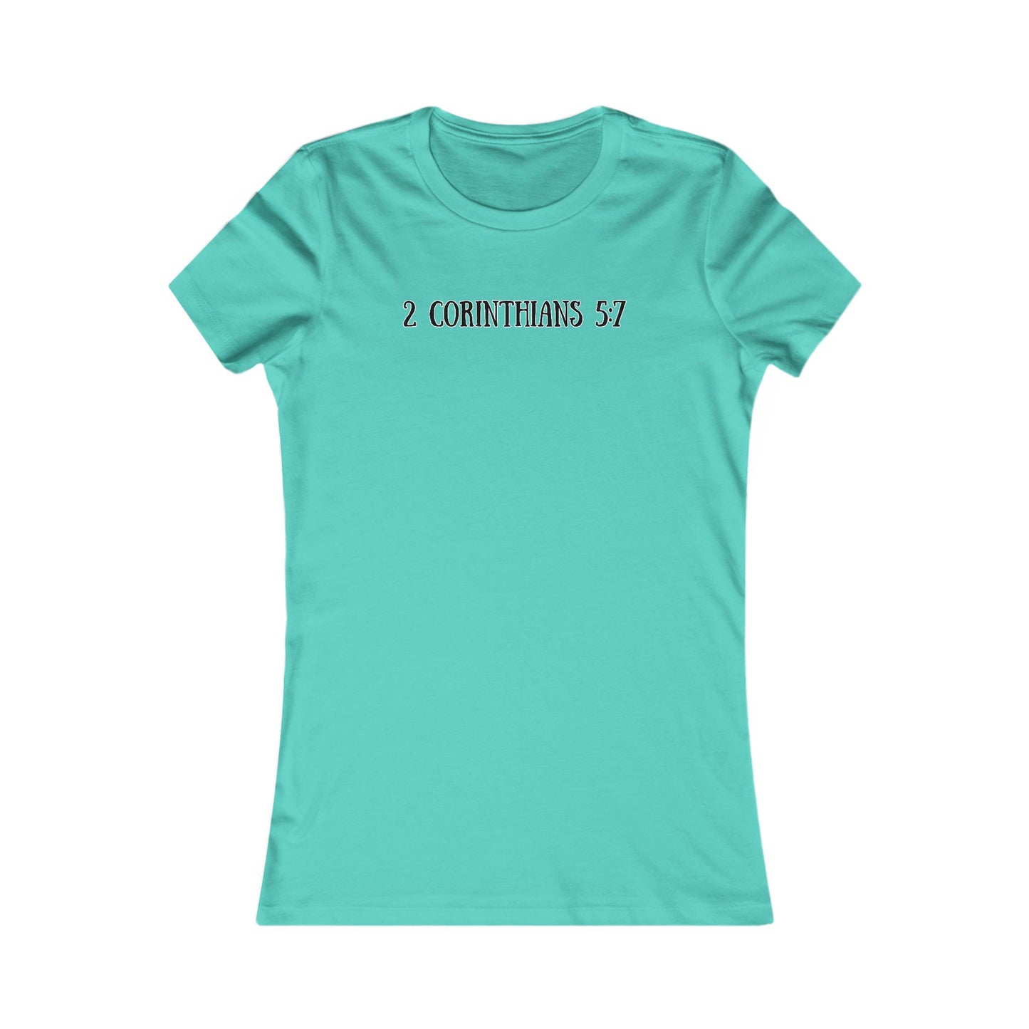 Unisex Adult Women's Tee - 2 Corinthians 5:7