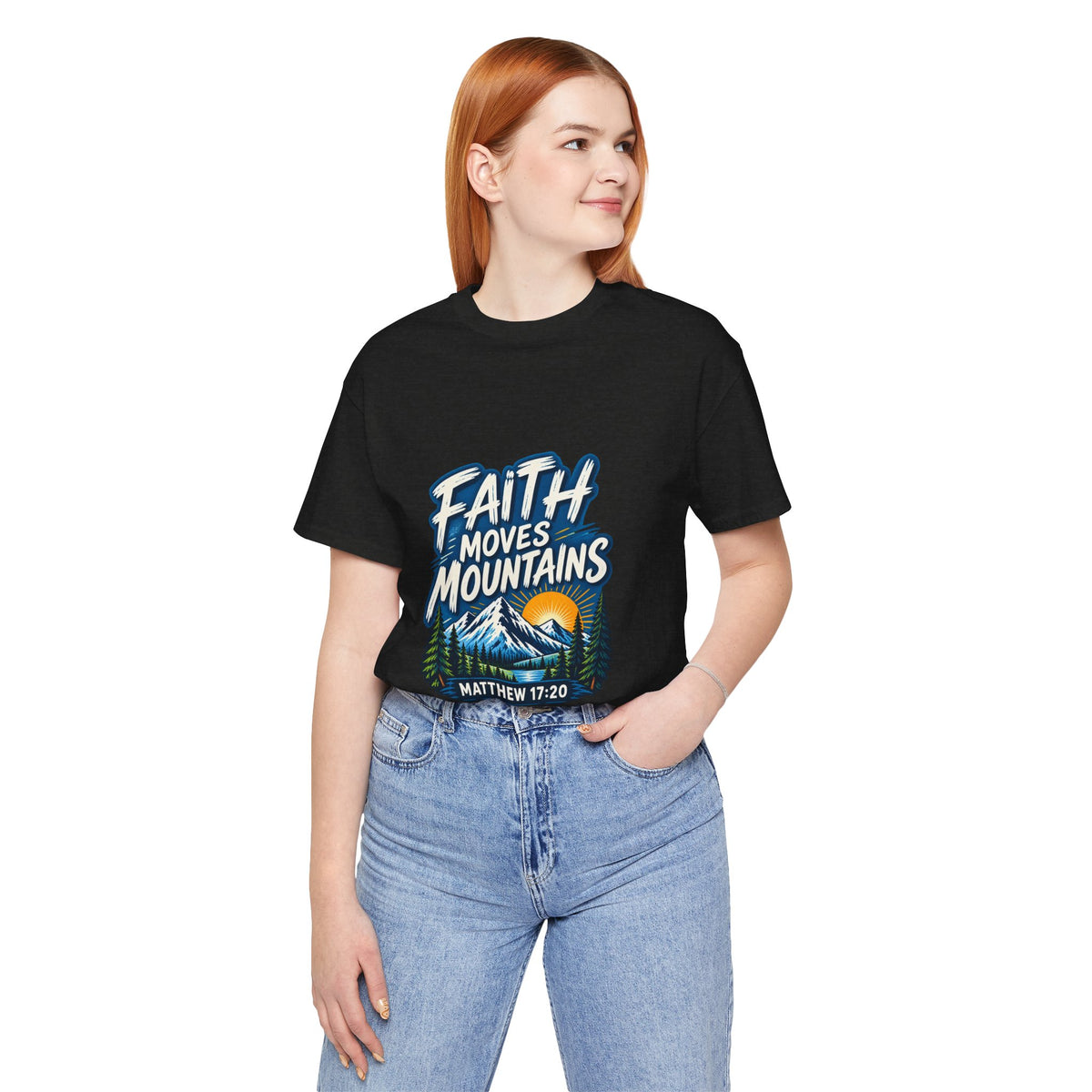Faith Moves Mountains Matthew 17:20 Christian T-Shirt
