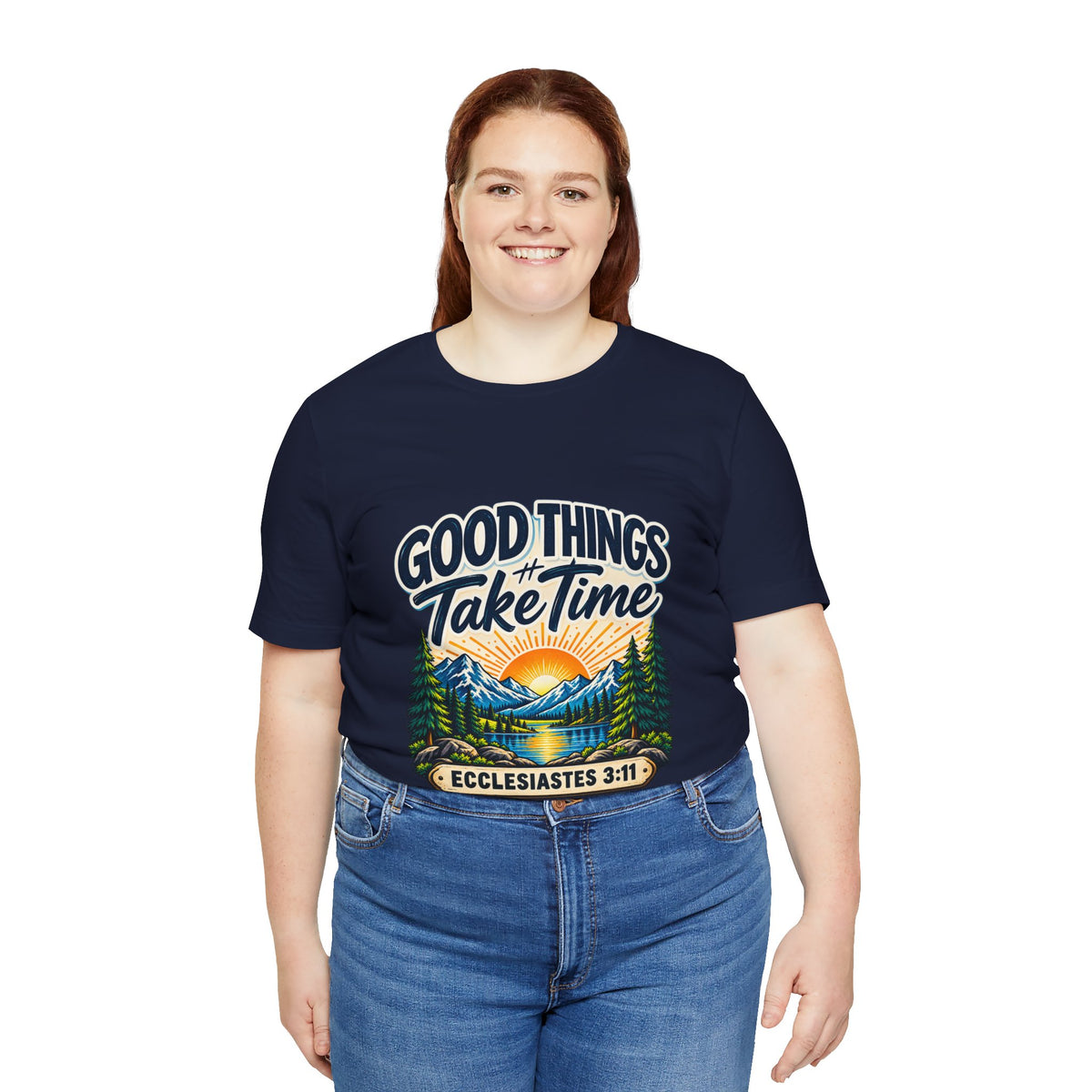 Good Things Take Time Ecclesiastes 3:11 Christian Nature T-Shirt
