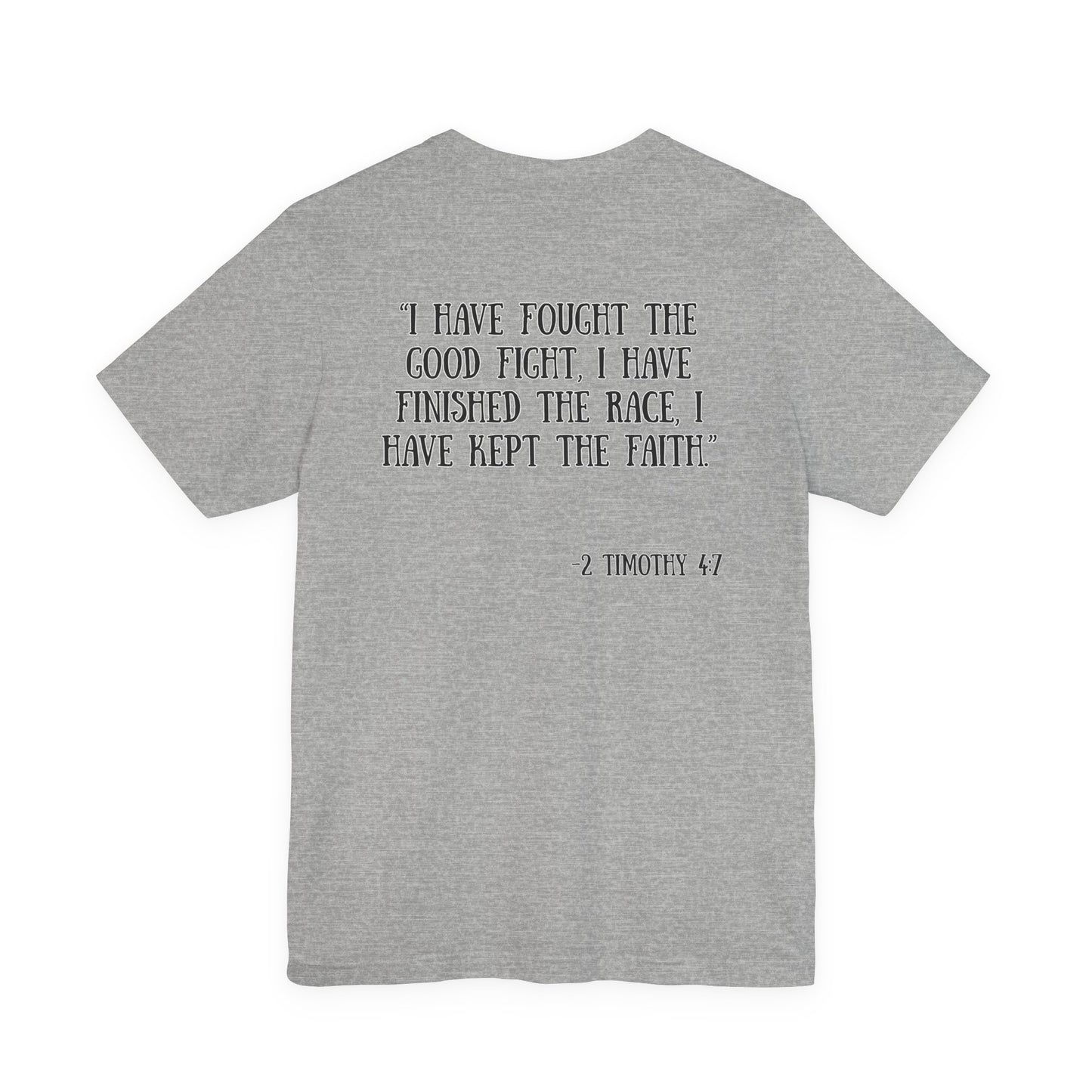 2 Timothy 4:7 T-Shirt