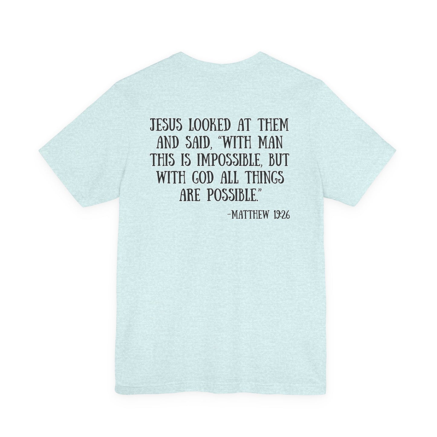 Matthew 19:26 Tee