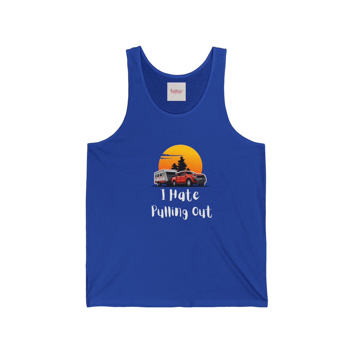 I Hate Pulling Out Unisex Jersey Tank