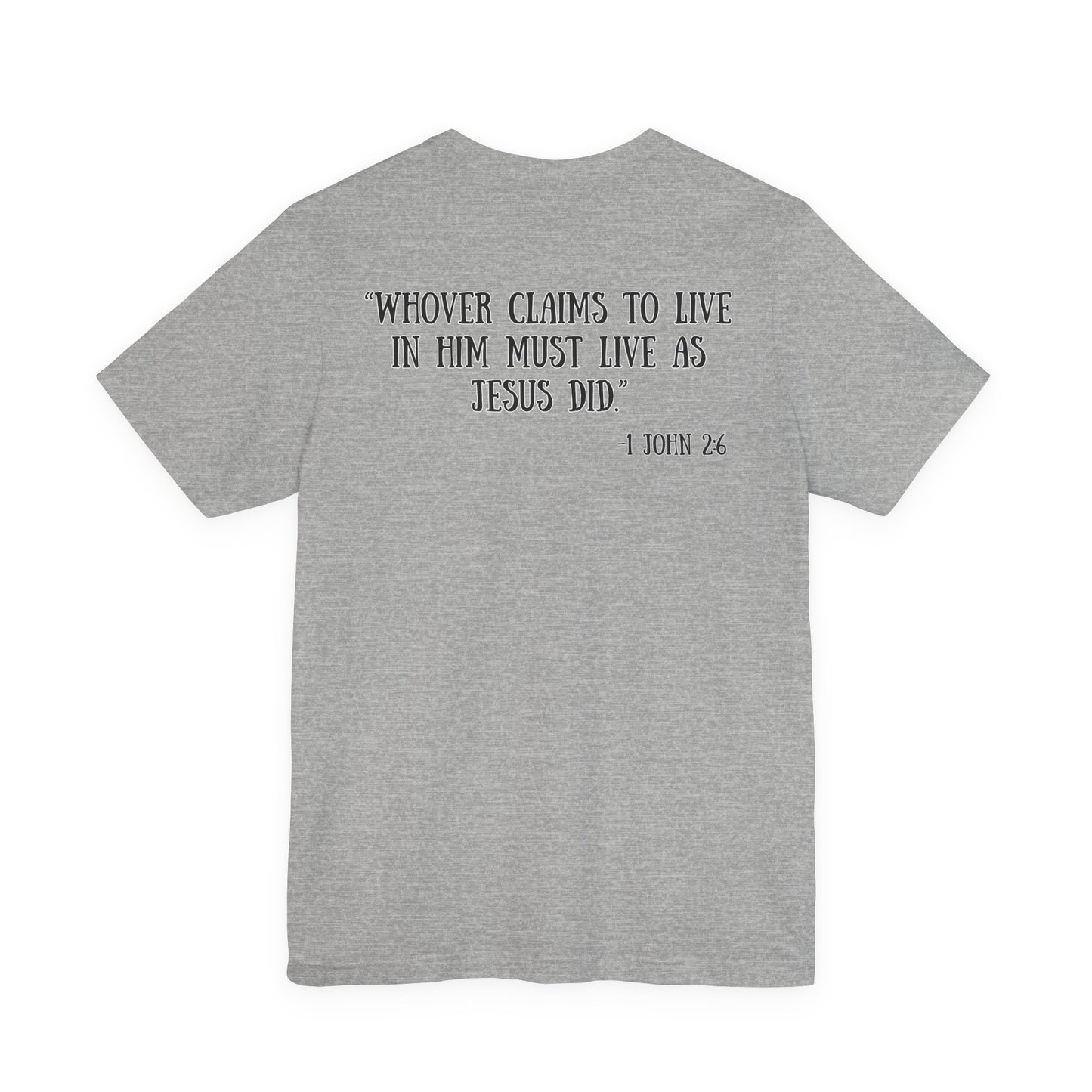Unisex Adult 1 John 2:6 Tee