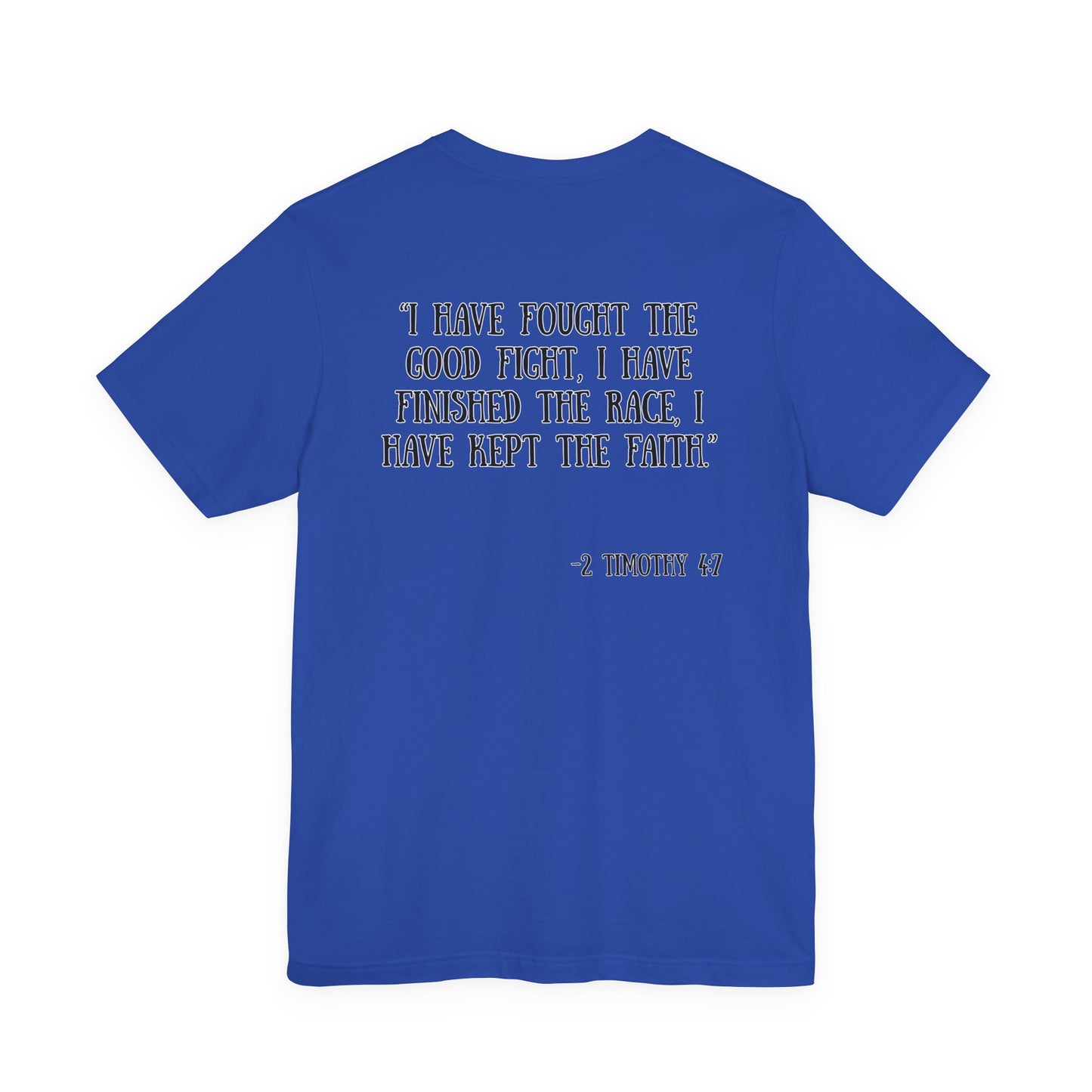 2 Timothy 4:7 T-Shirt
