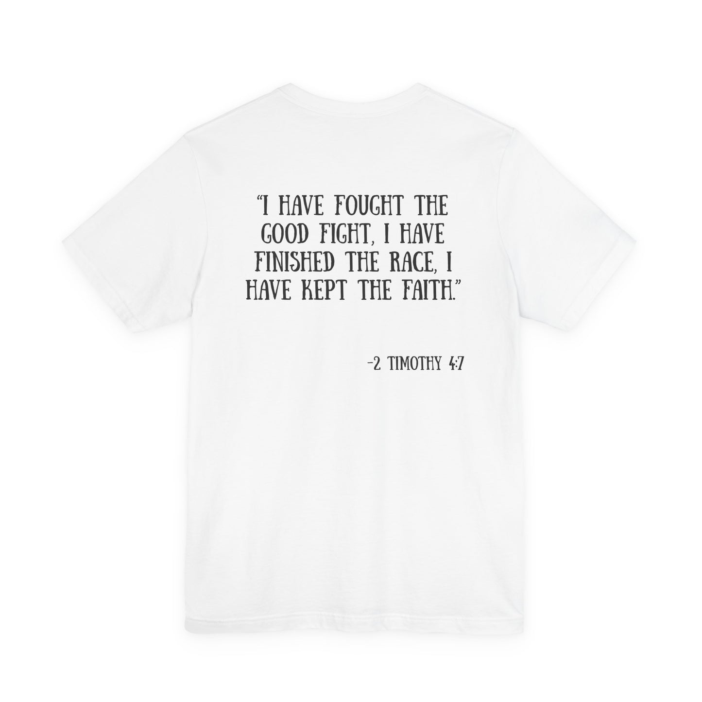 2 Timothy 4:7 T-Shirt