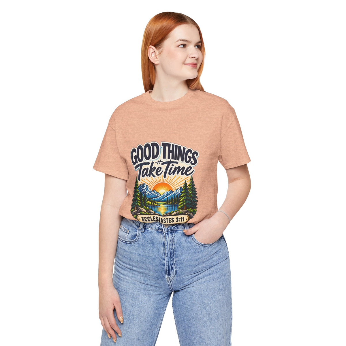 Good Things Take Time Ecclesiastes 3:11 Christian Nature T-Shirt