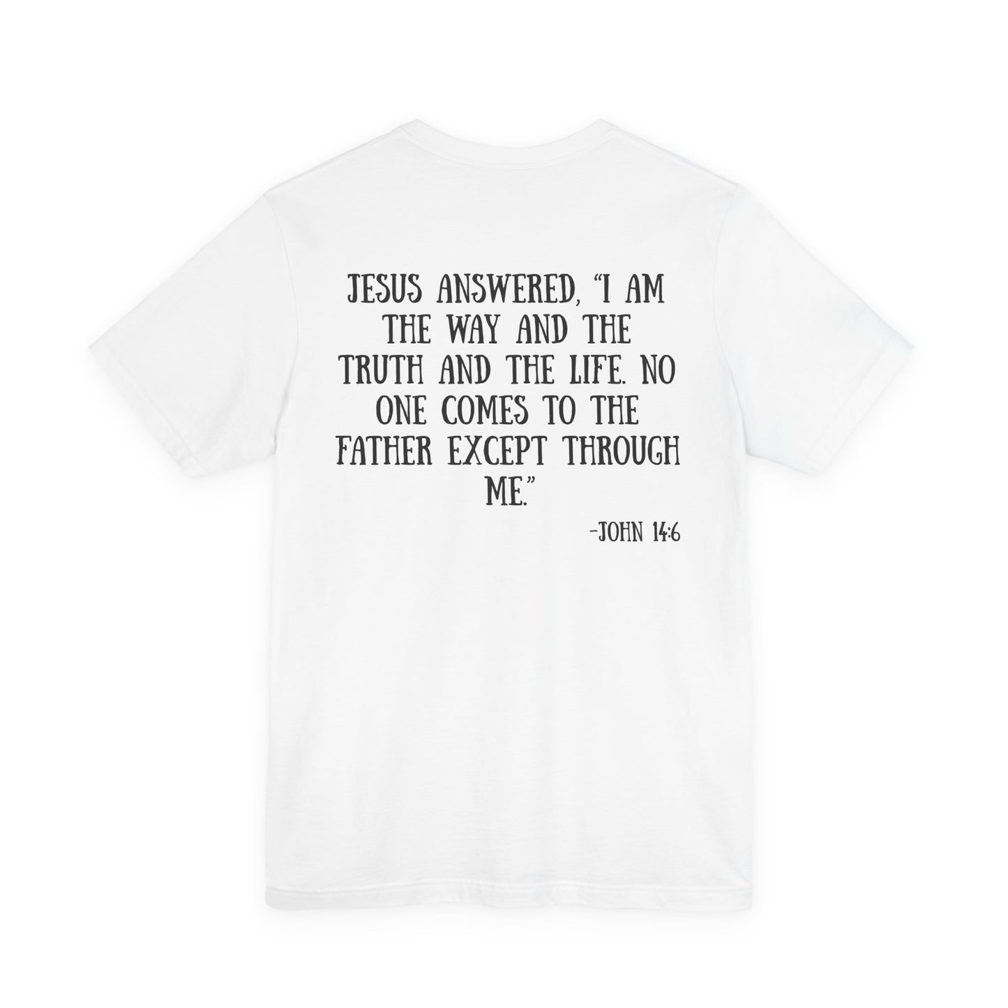 John 14:6 T-Shirt