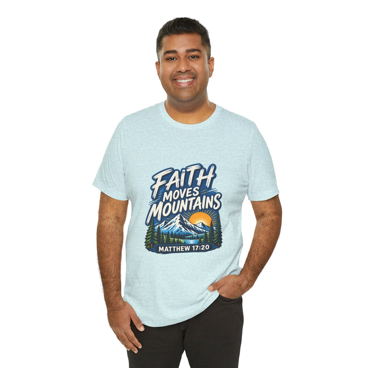 Faith Moves Mountains Matthew 17:20 Christian T-Shirt