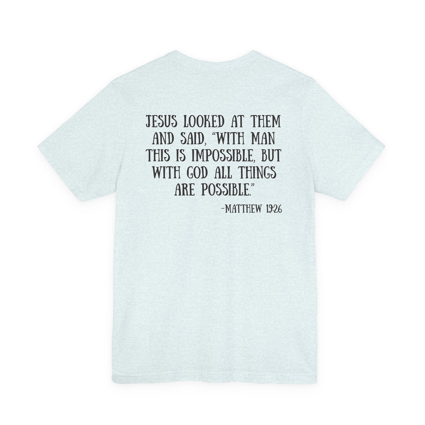 Matthew 19:26 Tee