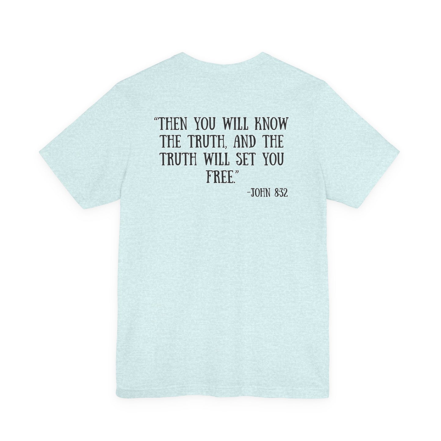 John 8:32 Tee